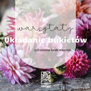 Warsztaty sezonowe z bukietów 24 sierpnia